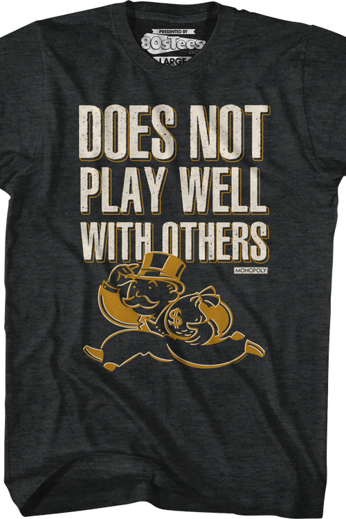 Does Not Play Well With Others Monopoly T-Shirt