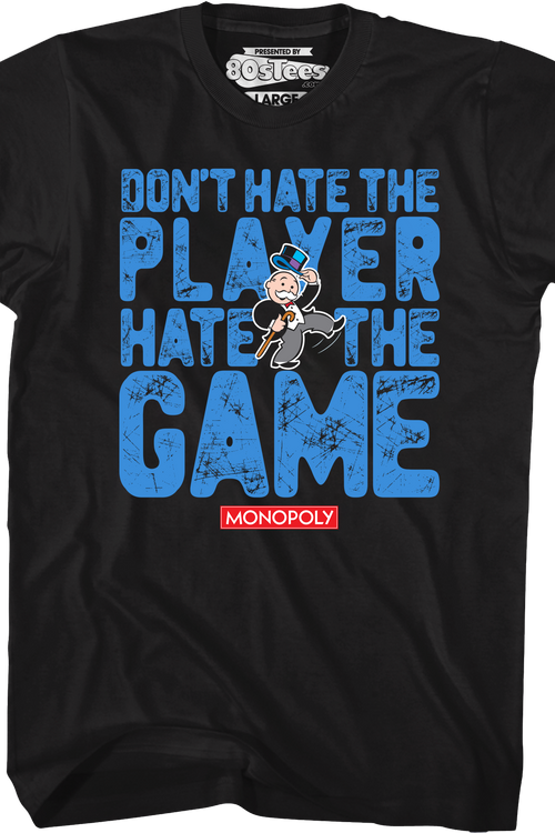Don't Hate The Player Hate The Game Monopoly T-Shirt