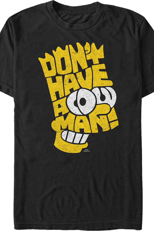Don't Have A Cow Man Simpsons T-Shirt