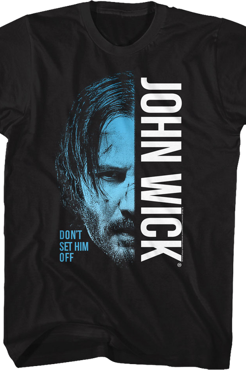 Don't Set Him Off Half Face John Wick T-Shirt