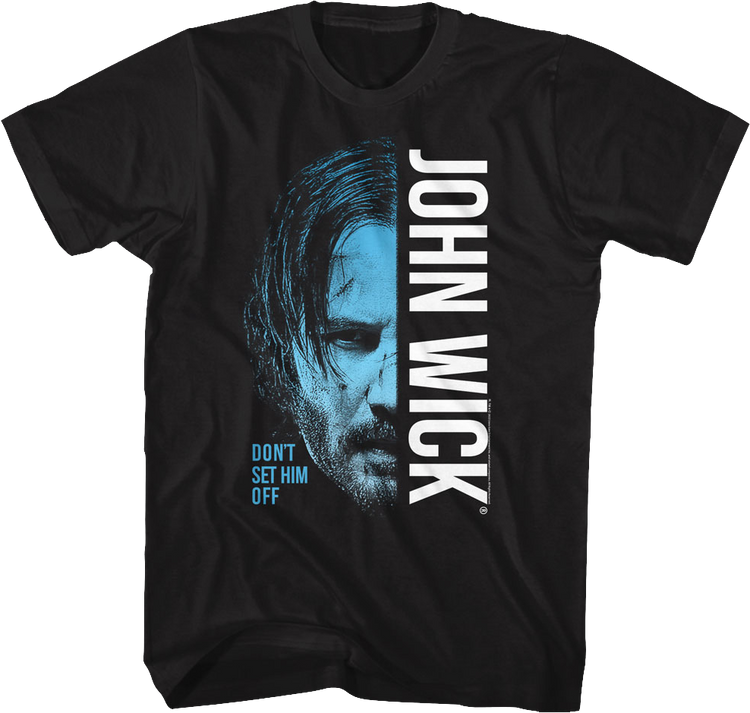 Don't Set Him Off Half Face John Wick T-Shirt