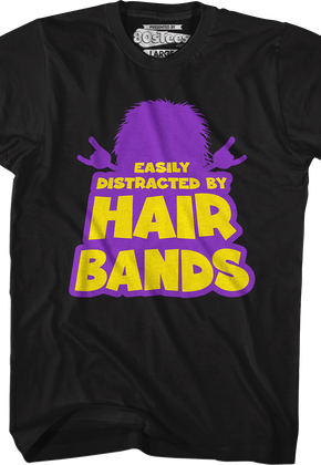 Easily Distracted By Hair Bands T-Shirt