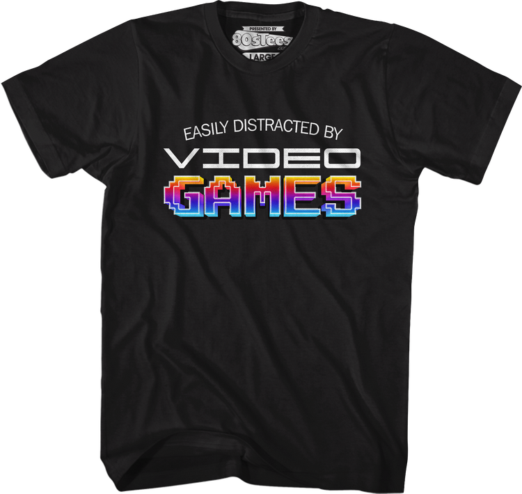 Easily Distracted By Video Games T-Shirt