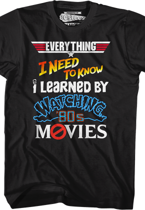 Everything I Need To Know 80s Movies T-Shirt