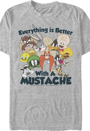 Everything Is Better With A Mustache Looney Tunes T-Shirt