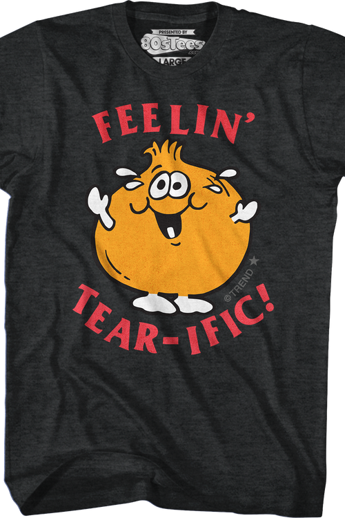 Feelin' Tear-ific Scratch N Sniff T-Shirt