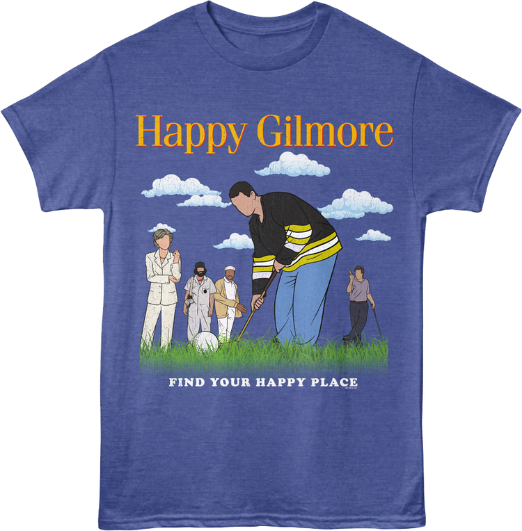 Find Your Happy Place Happy Gilmore T-Shirt