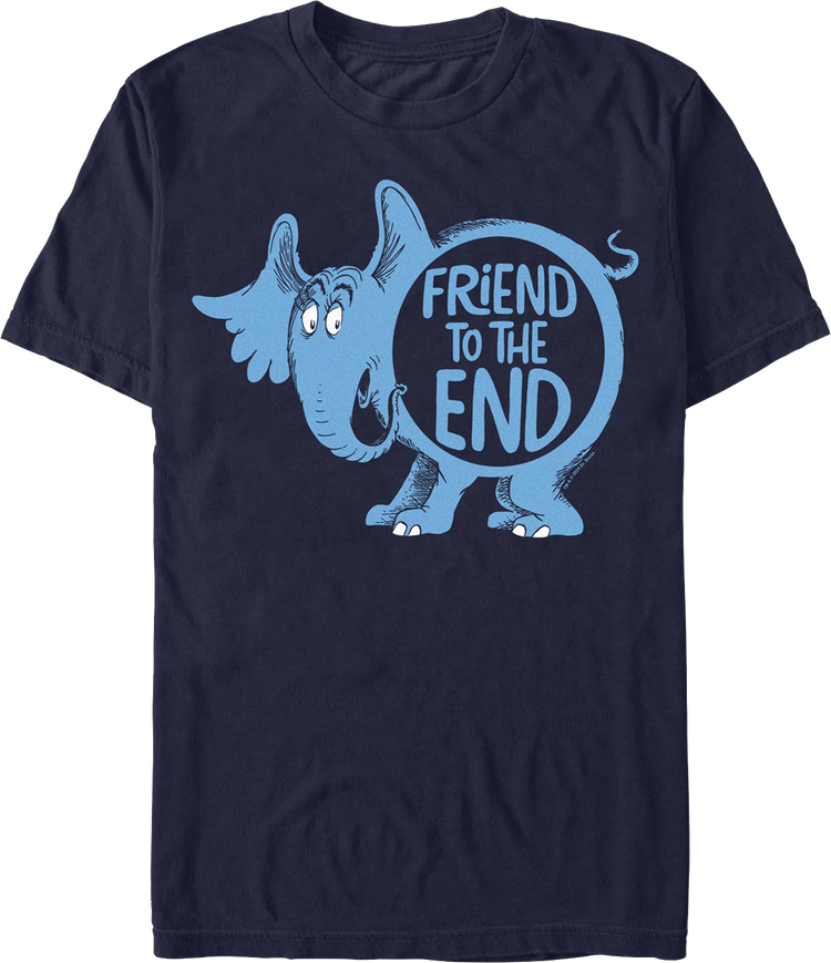 Friend To The End Dr. Seuss T-Shirt