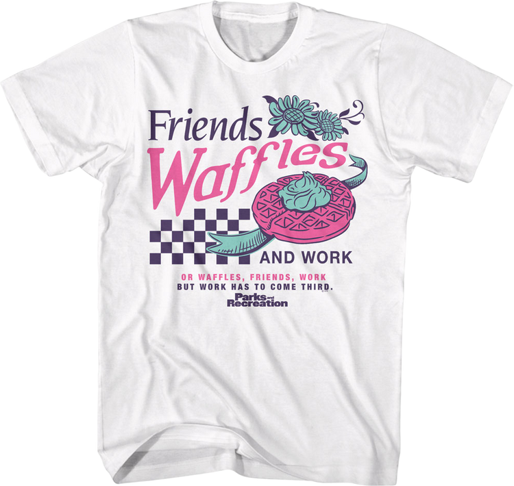 Friends Waffles And Work Parks And Recreation T-Shirt