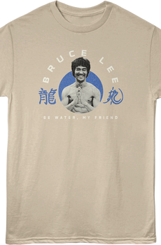 Front & Back Be Water My Friend Bruce Lee T-Shirt