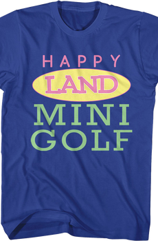 Front & Back Happy Land Mini Golf Happy Gilmore T-Shirt