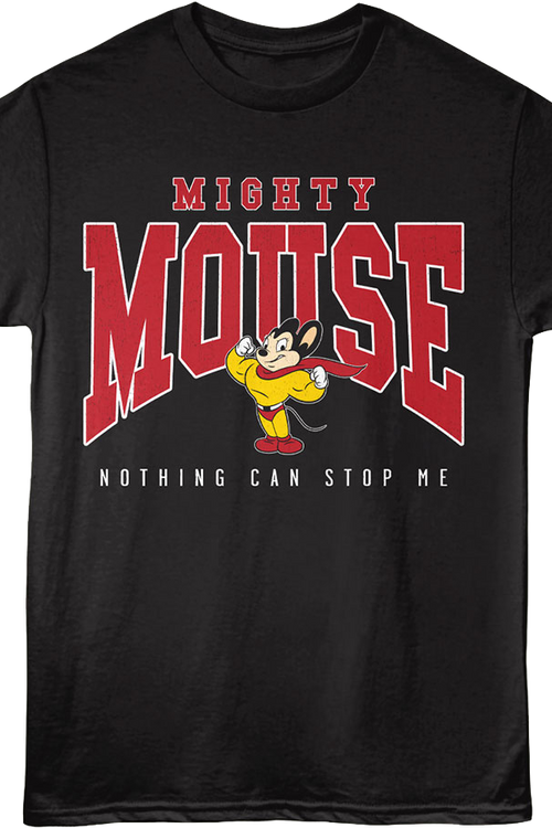 Front & Back Nothing Can Stop Me Mighty Mouse T-Shirt