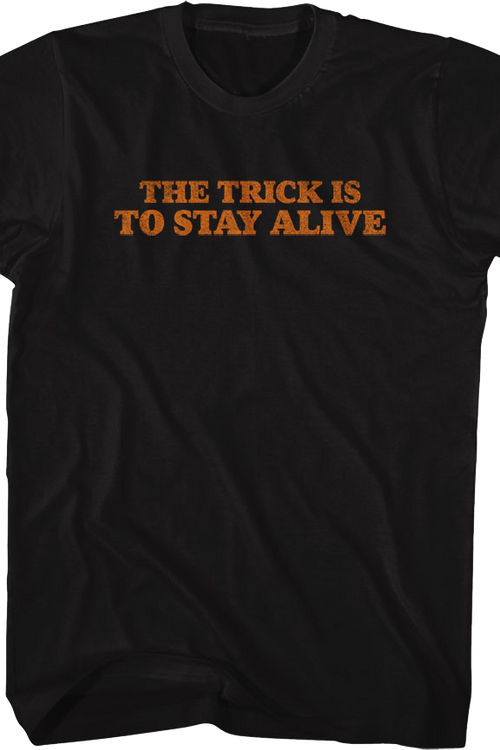 Front & Back The Trick Is To Stay Alive Halloween T-Shirt