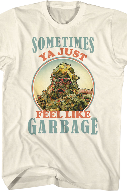 Sometimes Ya Just Feel Like Garbage Fraggle Rock T-Shirt