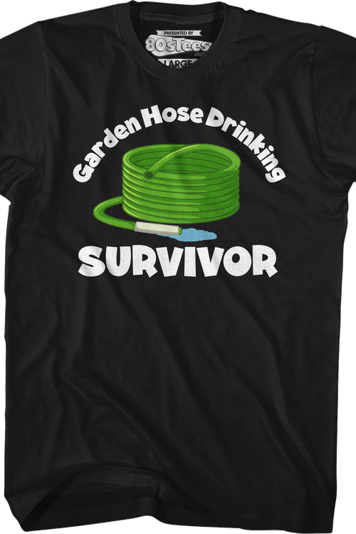 Garden Hose Drinking Survivor T-Shirt