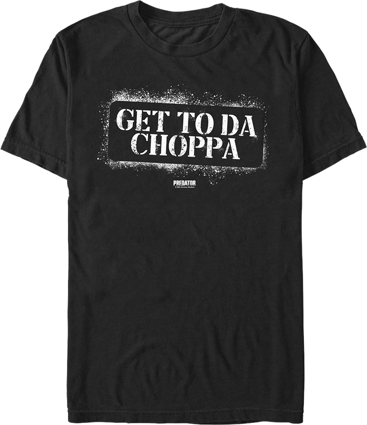 Get To Da Choppa Predator T-Shirt