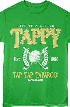 Give It A Little Tappy Happy Gilmore T-Shirt