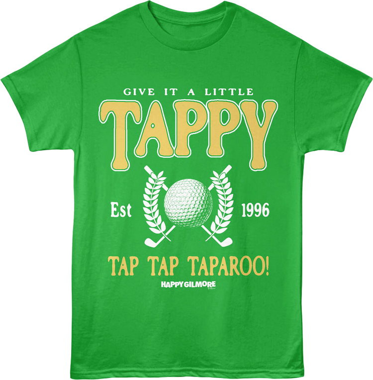 Give It A Little Tappy Happy Gilmore T-Shirt