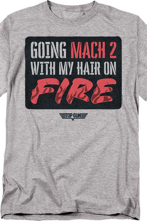 Going Mach 2 With My Hair On Fire Top Gun T-Shirt