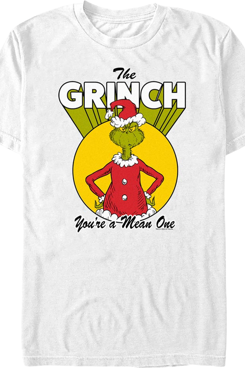 Grinch You're a Mean One Dr. Seuss T-Shirt