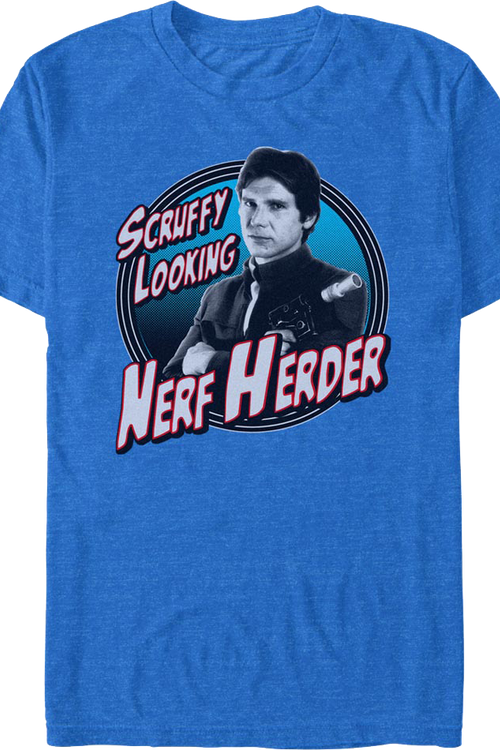 Han Solo Scruffy Looking Nerf Herder Star Wars T-Shirt