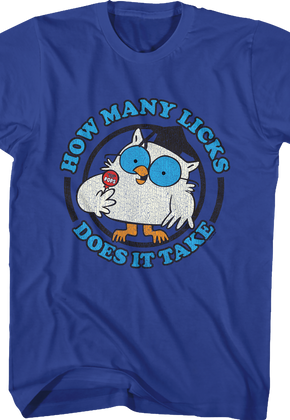 How Many Licks Does It Take Tootsie Pop T-Shirt