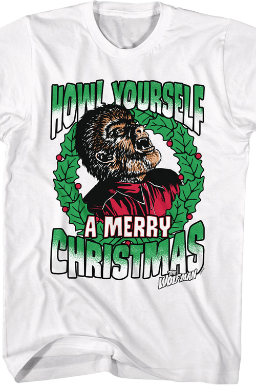 Howl Yourself A Merry Christmas Wolf Man T-Shirt