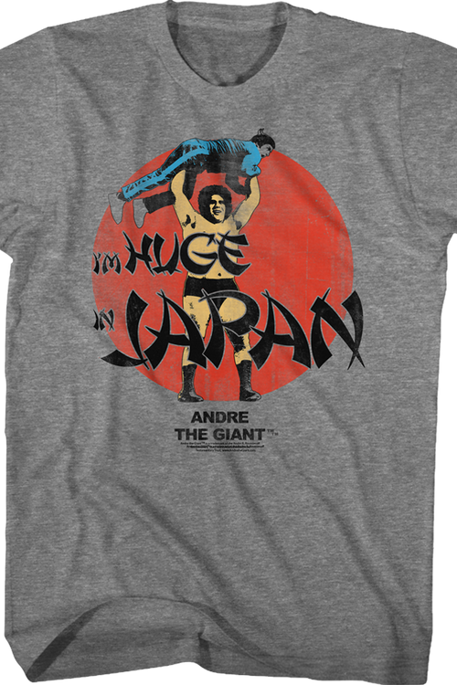 Huge In Japan Andre The Giant T-Shirt