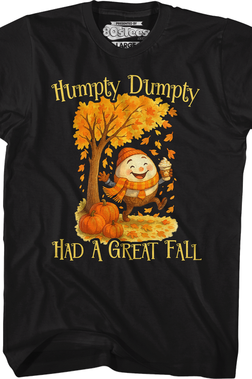 Humpty Dumpty Had A Great Fall T-Shirt