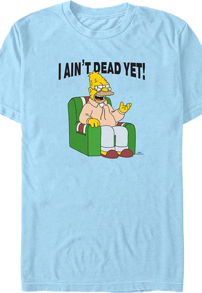 I Ain't Dead Yet Simpsons T-Shirt