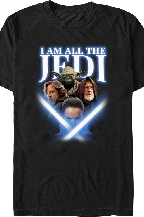 I Am All The Jedi Star Wars T-Shirt