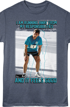 I Am Running Away From My Responsibilities The Office T-Shirt