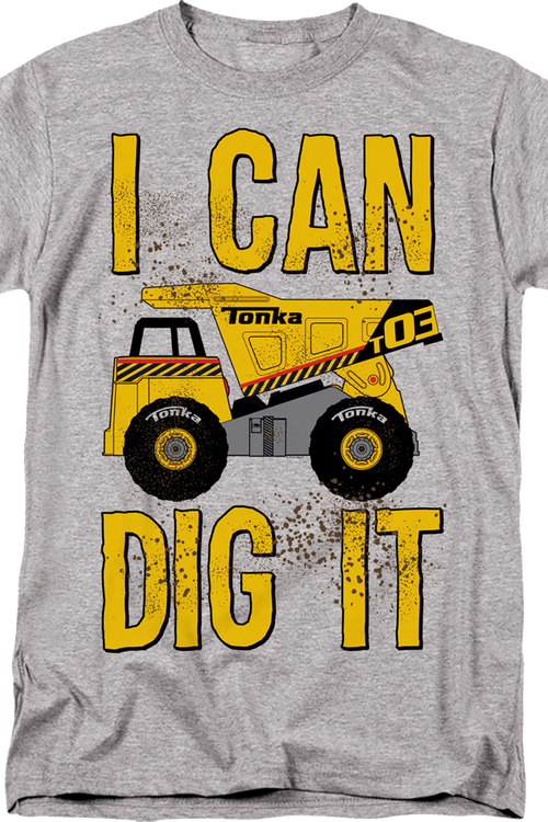 I Can Dig It Tonka T-Shirt