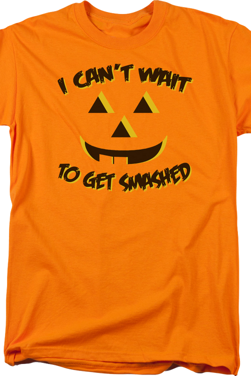 I Can't Wait To Get Smashed T-Shirt