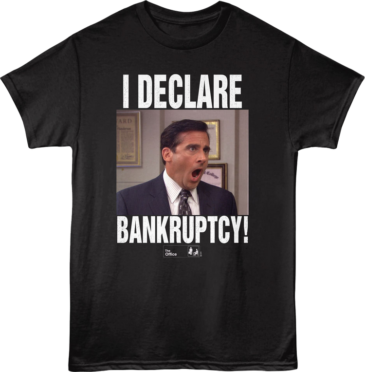 I Declare Bankruptcy The Office T-Shirt