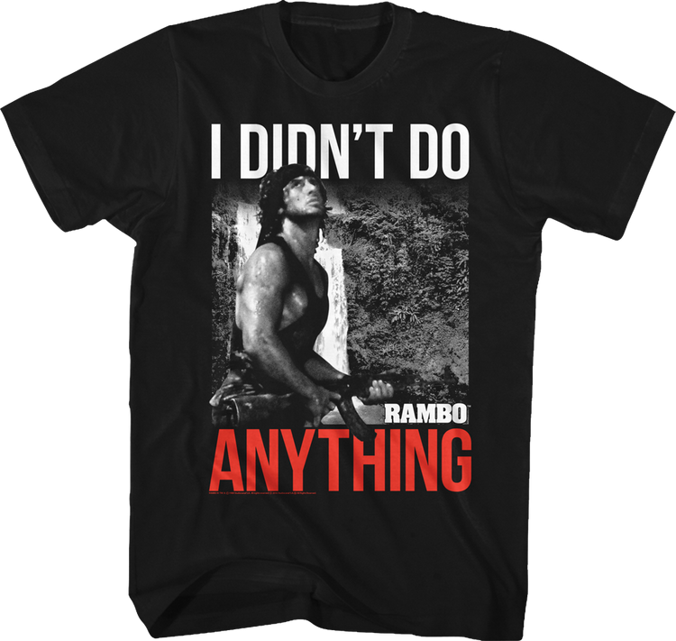 I Didn't Do Anything Rambo T-Shirt