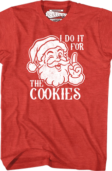 I Do It For The Cookies T-Shirt