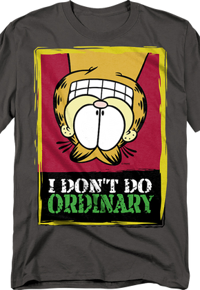 I Don't Do Ordinary Garfield T-Shirt