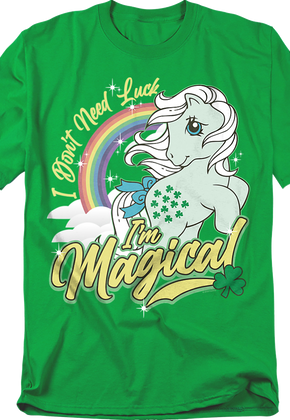 I Don't Need Luck I'm Magical My Little Pony T-Shirt