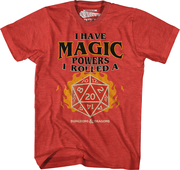 I Have Magic Powers Dungeons & Dragons T-Shirt