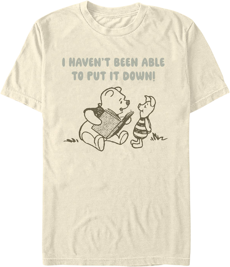 I Haven't Been Able To Put It Down Winnie The Pooh T-Shirt