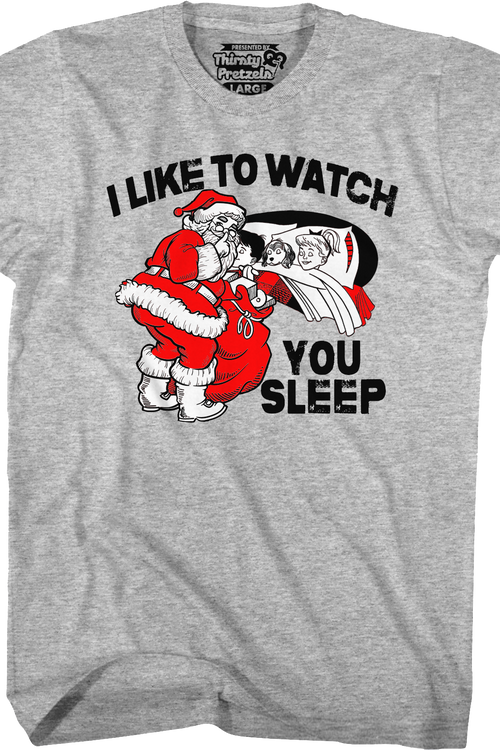 I Like To Watch You Sleep Santa Claus T-Shirt