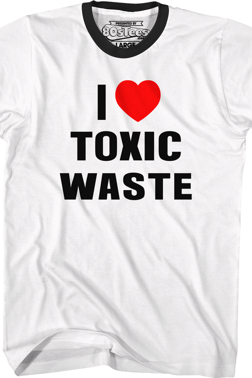I Love Toxic Waste Real Genius Ringer Shirt