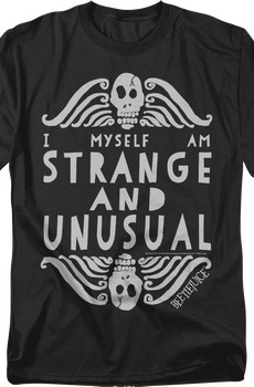 I Myself Am Strange And Unusual Beetlejuice T-Shirt