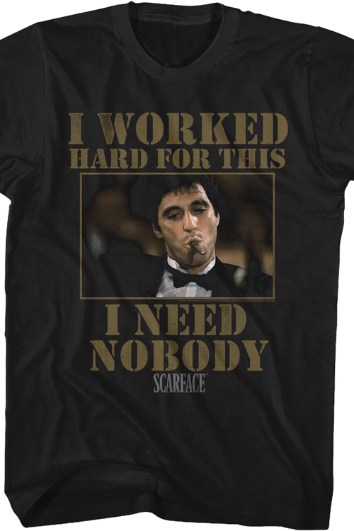 I Need Nobody Scarface T-Shirt