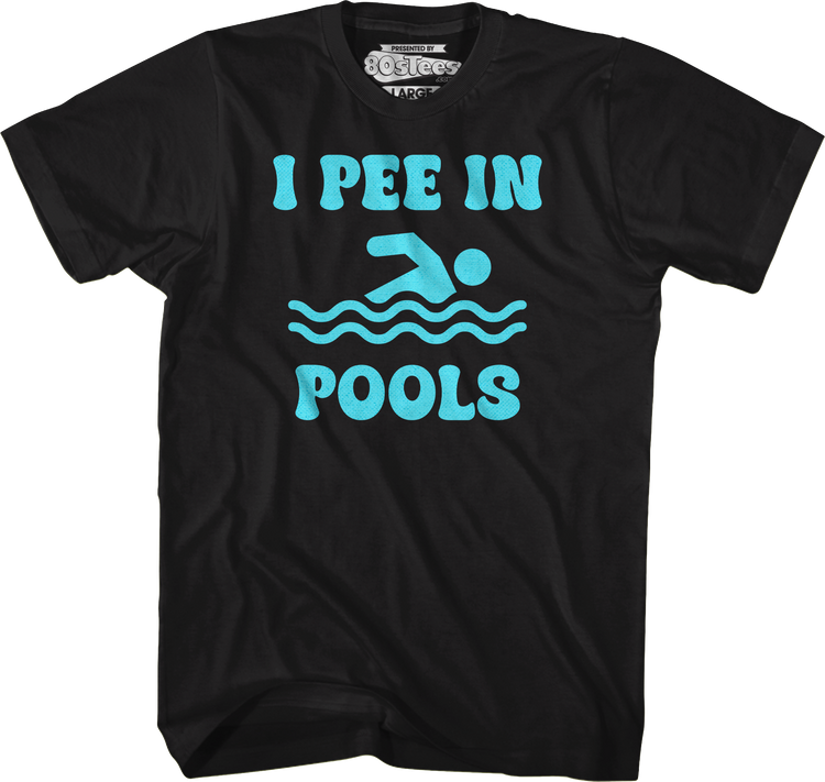I Pee In Pools T-Shirt