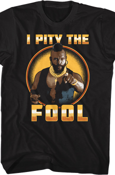 I Pity The Fool Circle Mr. T Shirt