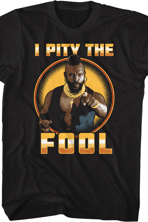 I Pity The Fool Circle Mr. T Shirt