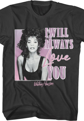 I Will Always Love You Whitney Houston T-Shirt