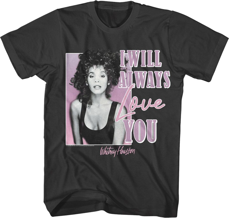 I Will Always Love You Whitney Houston T-Shirt